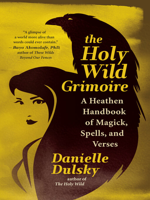 Title details for The Holy Wild Grimoire by Danielle Dulsky - Available